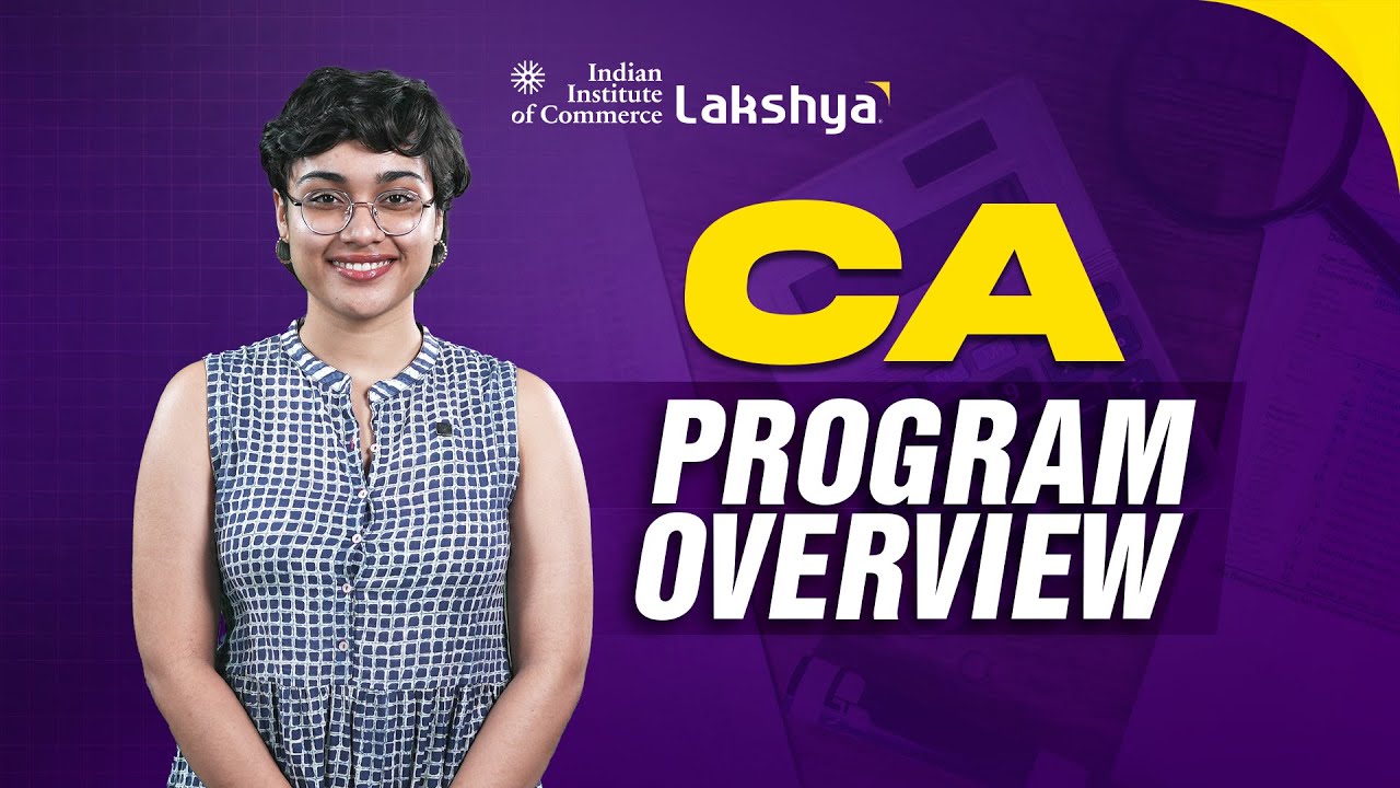 Everything You Need to Learn About CA! | IIC Lakshya English