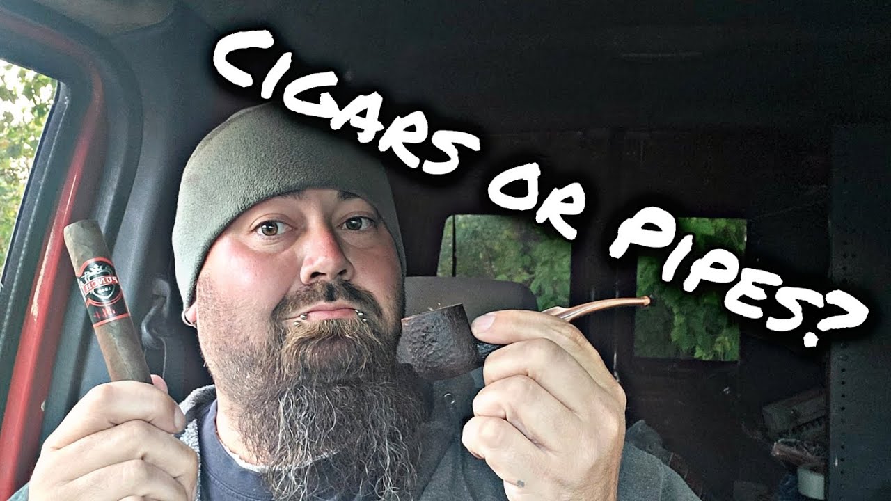 Cigars or Pipes: Which is Better?