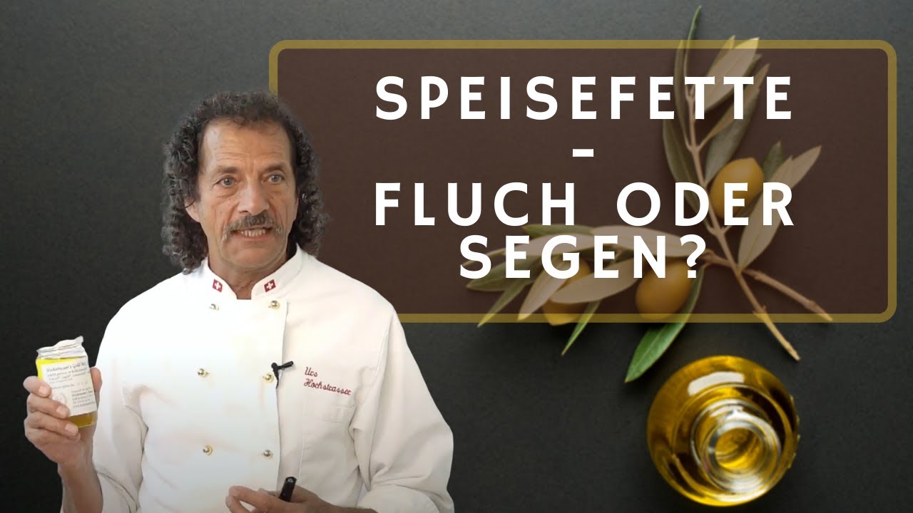 Speisefette Fluch oder Segen - Urs Hochstrasser