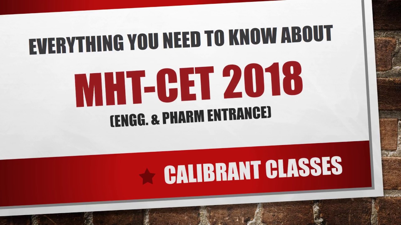 Everything you need to know about MHT-CET 2018 | Calibrant Classes