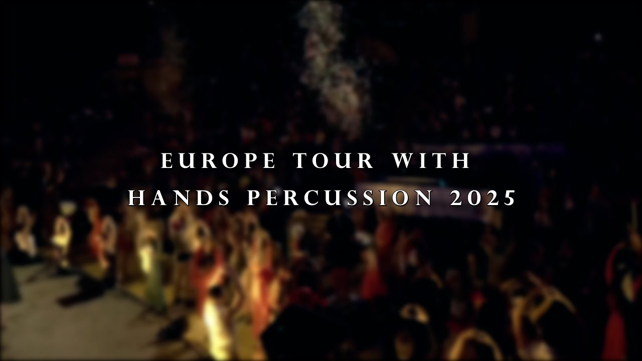 Europe Tour with Hands Percussion 2025