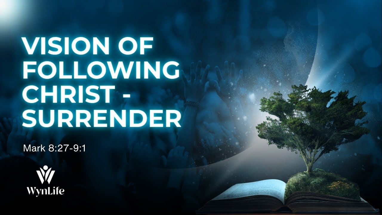 Vision of Following Christ - Surrender  | Sunday Service