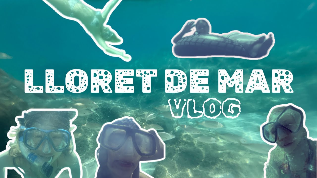 LLORET DE MAR VLOG | Traveling with friends ep. 1