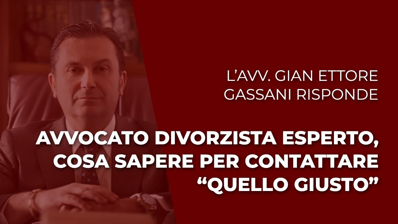 Avvocato divorzista esperto, cosa sapere per contattare 
