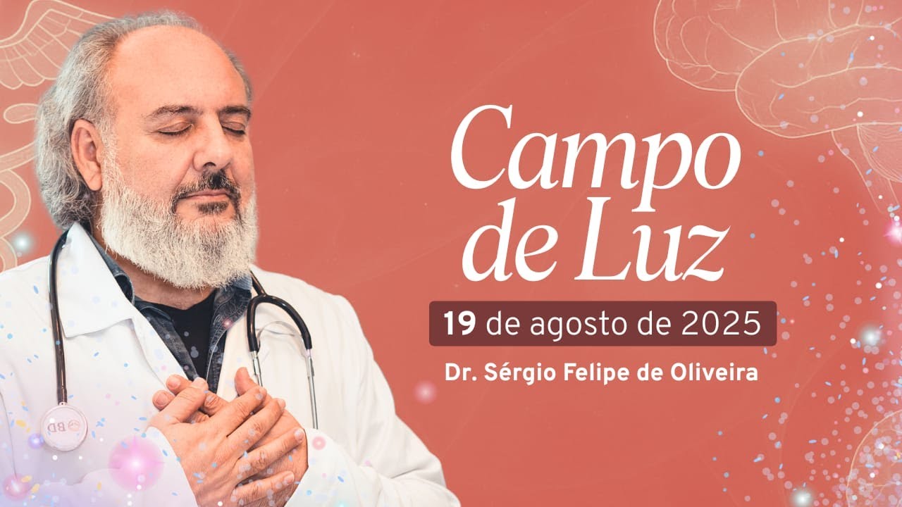 Campo de Luz com Dr. Sérgio Felipe - 19/08