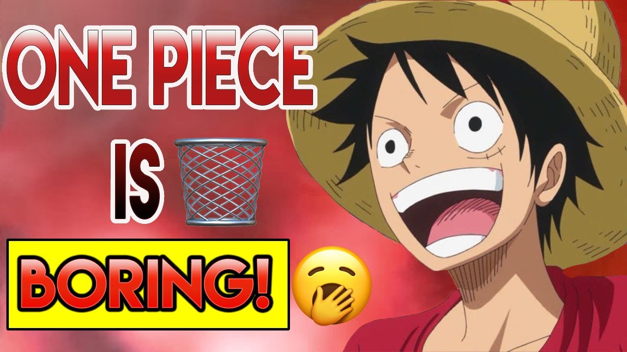One Piece is TRASH!