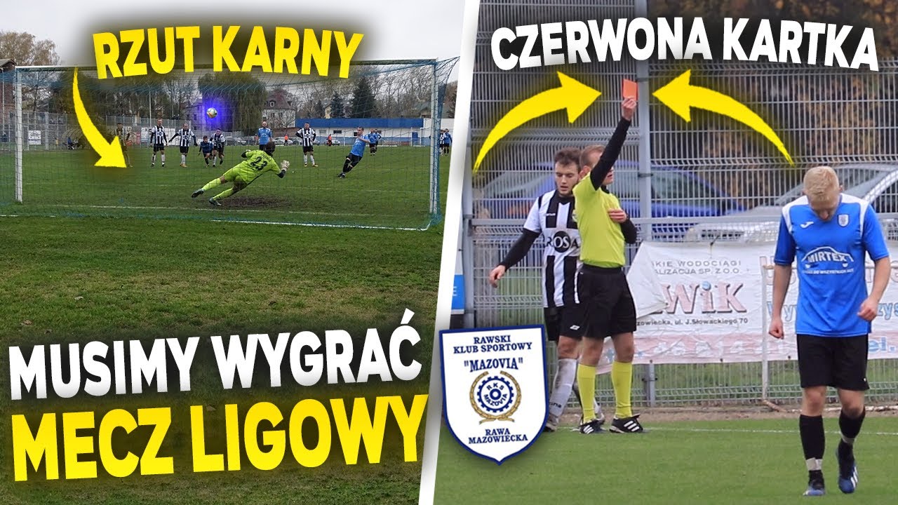 MUSIMY WYGRAĆ MECZ LIGOWY! ZA CO BYŁA CZERWONA KARTKA?! BYŁ GOL Z KARNEGO? RKS Mazovia [#13] | QESEK