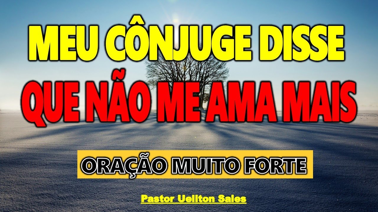 MEU CÔNJUGE DISSE QUE NÃO ME AMA MAIS
