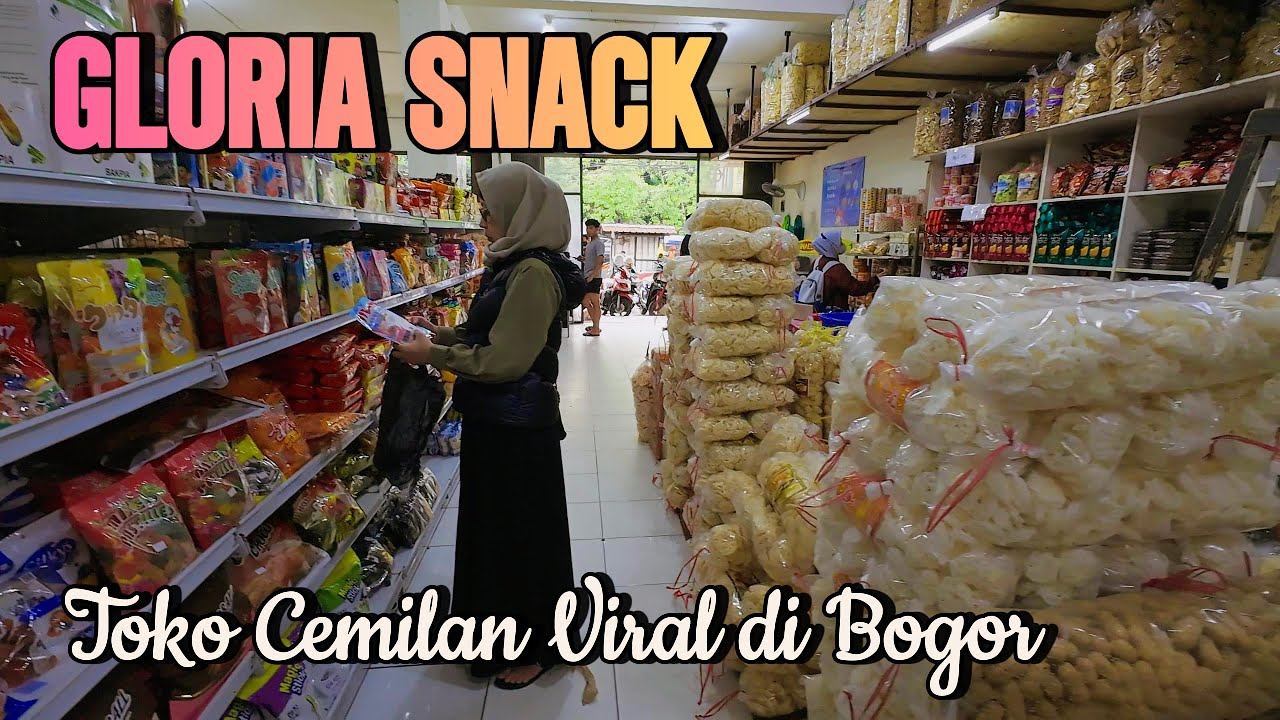 SPILL ADA APA AJA SIH DI GLORIA SNACK | SALAH SATU TOKO SNACK LEGEND DI BOGOR