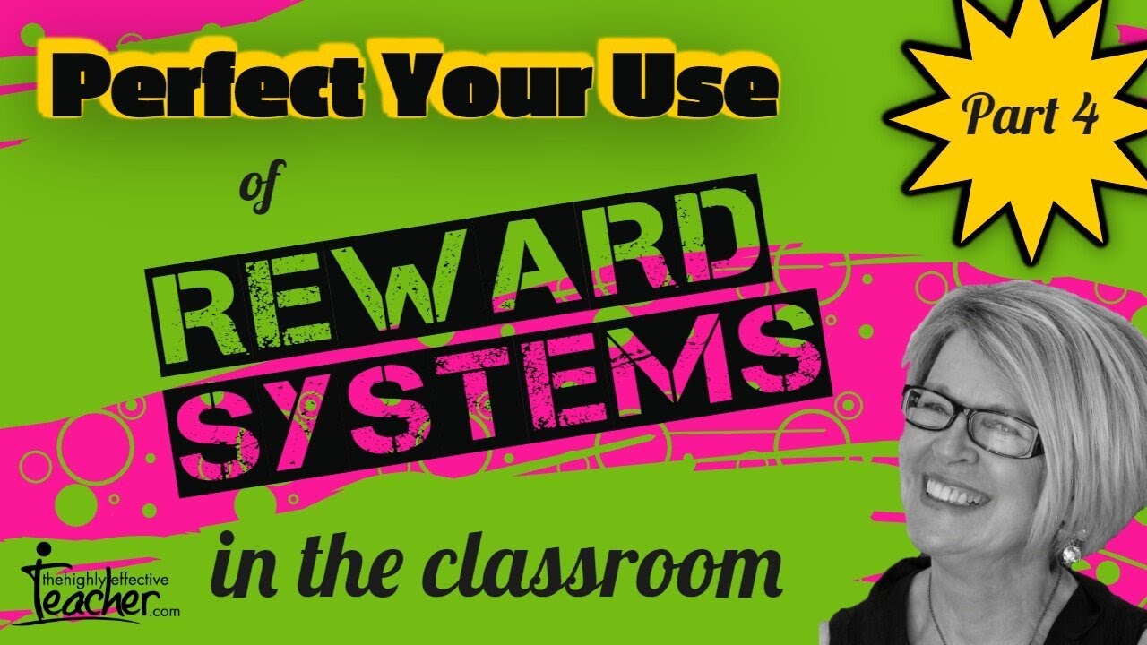 Reward System in the Classroom:  How Are You Using Punishment?