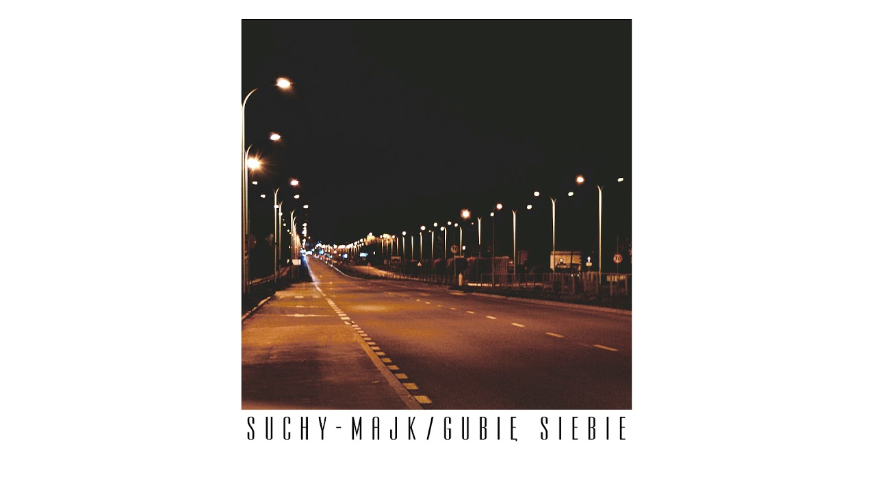 suchy-majk - gubię siebie [II/VI]