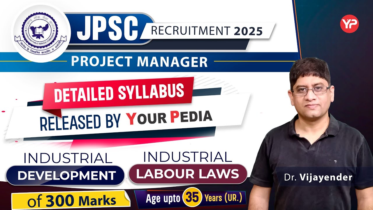 Detailed syllabus for JPSC Project Manager (Industrial Development & Labour laws) recruitment 2025