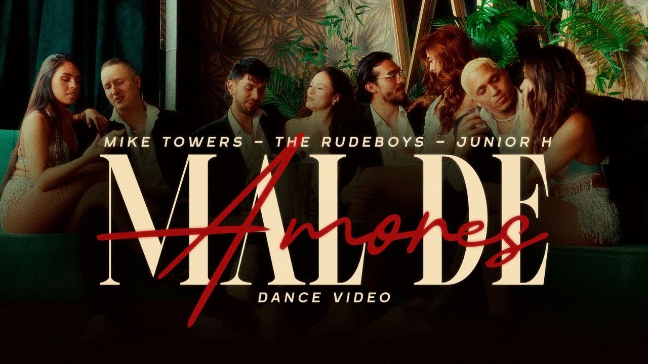 Mike Towers x Junior H x Rudeboyz - Mal De Amores [Dance Version]