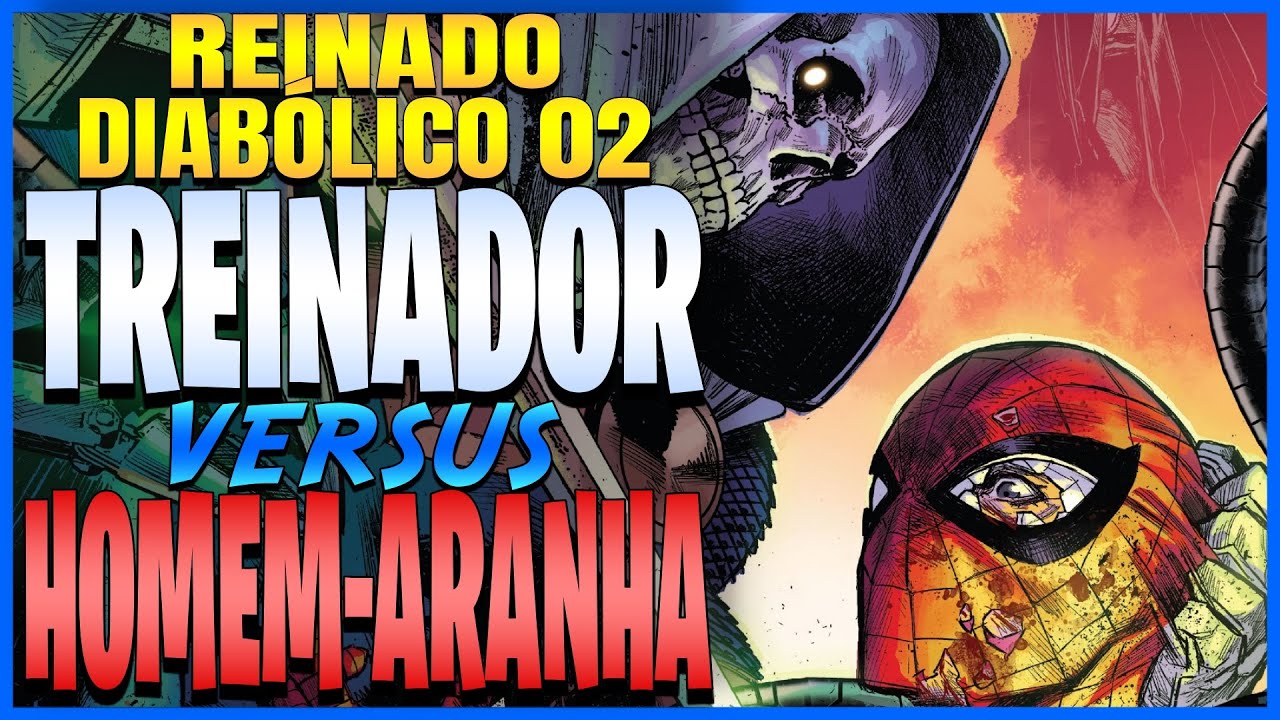 REINADO DIAB&Oacute;LICO 02 |  HOMEM ARANHA vs TREINADOR - HQ NARRADA