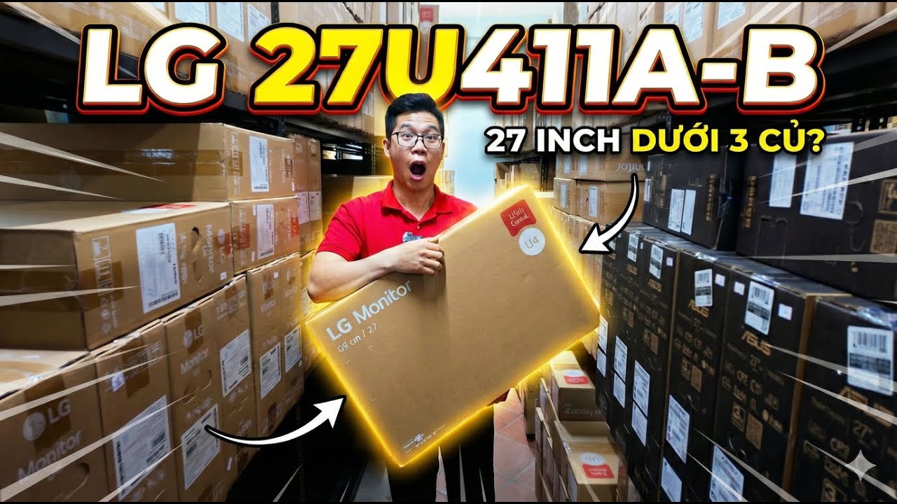 Unbox & Test LG 27U411A-B: Màn Hình IPS 120Hz Gaming Giá Cực 