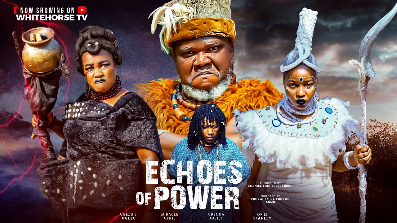 ECHOES OF POWER 1(NEW MOVIE) UGEZU J UGEZU, URENNA JULIET, OFILI STANLEY, 2025 LATEST NOLLYWOOD FILM