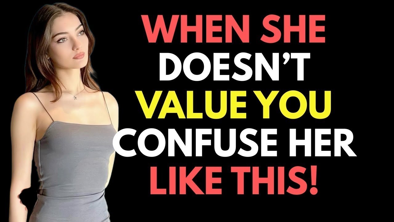 THIS HURTS A WOMAN THE MOST WHEN SHE DOESN'T VALUE YOU