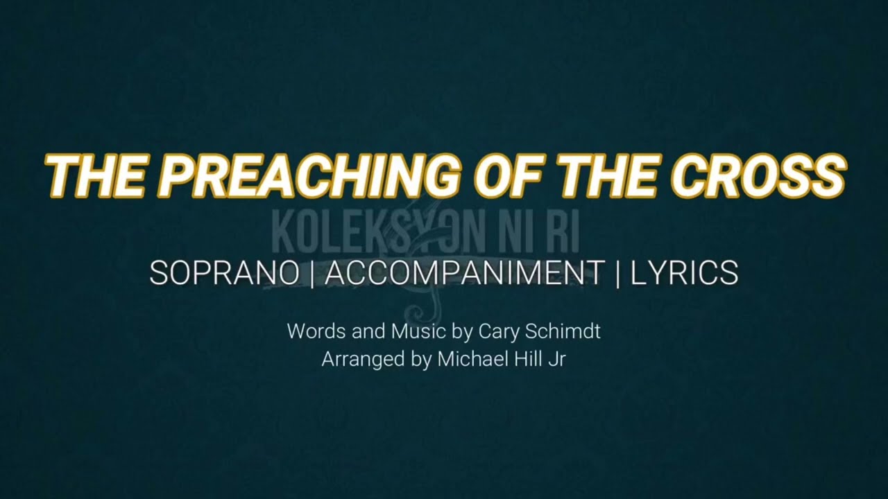 The Preaching of the Cross | Soprano | Vocal Guide by Sis. Sarah Macabali
