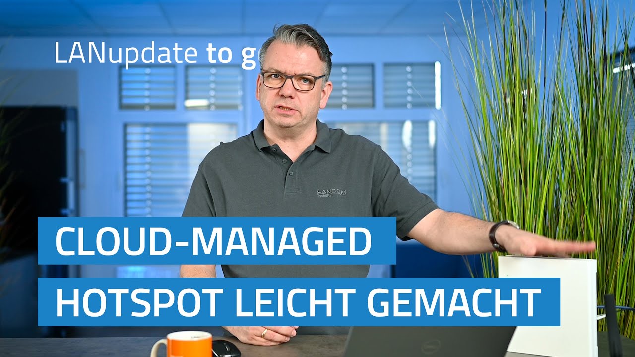 LANupdate to go | Cloud-managed Hotspot leicht gemacht