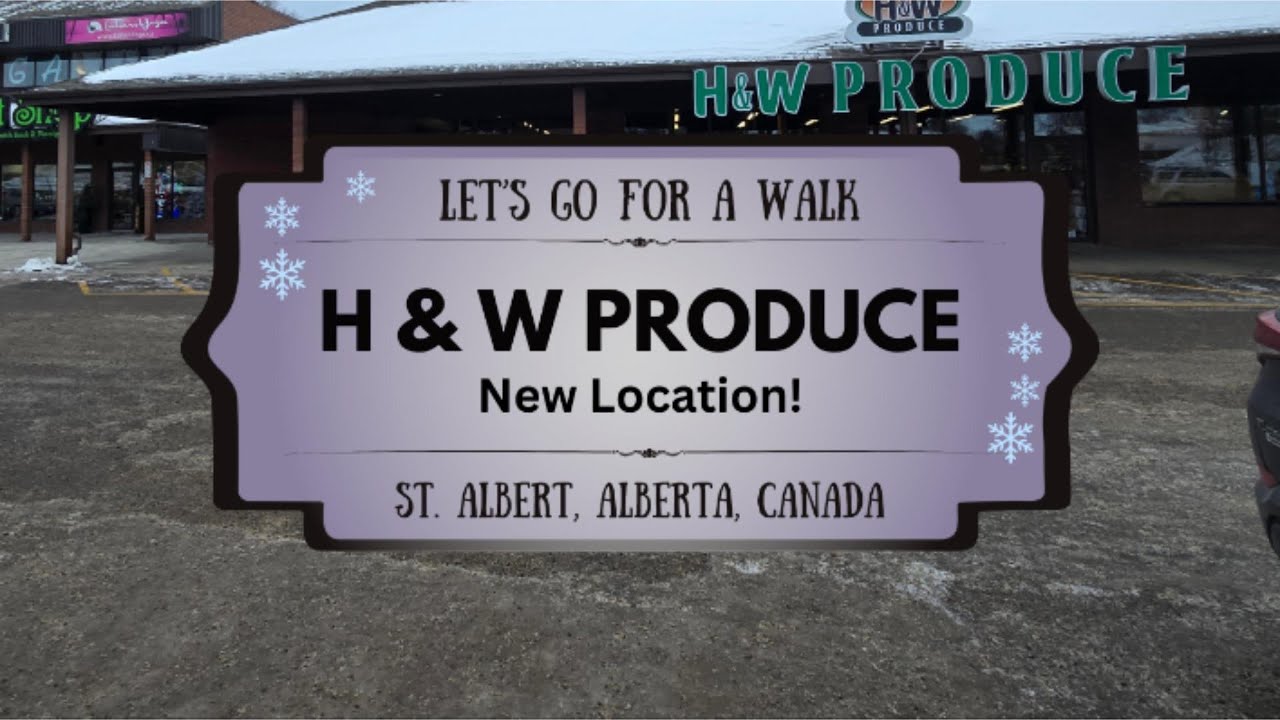 H&W Produce's new location in St. Albert, Alberta 🥦🍅🫐#hwproduce #groceries #deals #stalbert #alberta