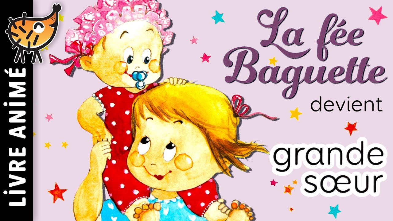 La Fée Baguette Devient Grande Soeur 👶🏻 Histoire pour s'endormir, conte pour enfant, naissance fille