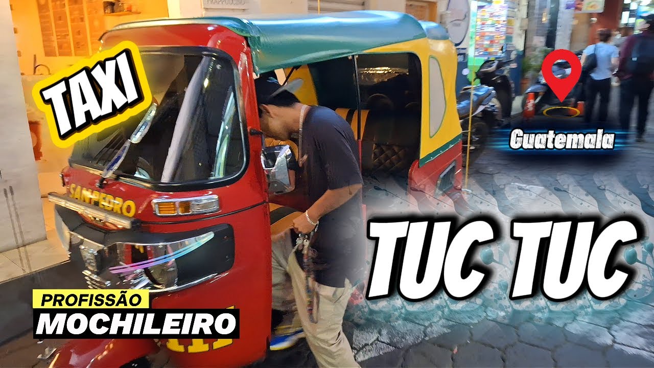 Como é andar de Tuc Tuc na Guatemala