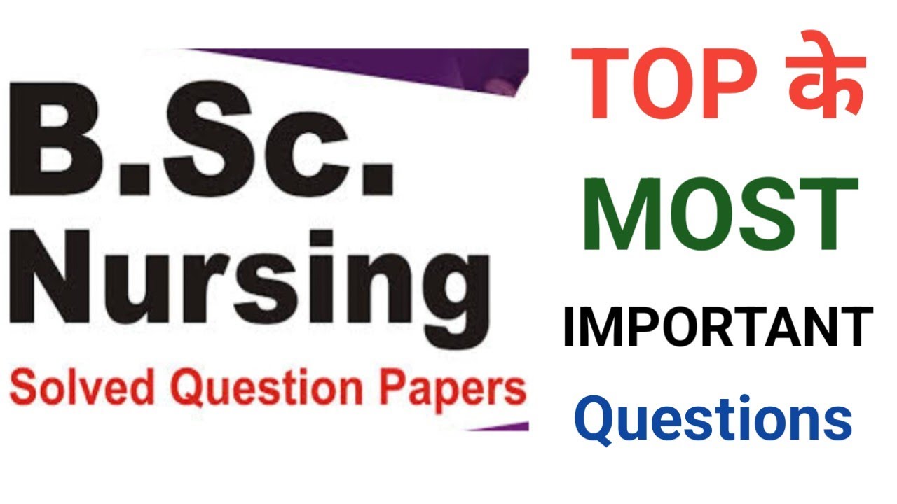 BSC NURSING ENTRANCE TOP MOST IMPORTANT QUESTIONS