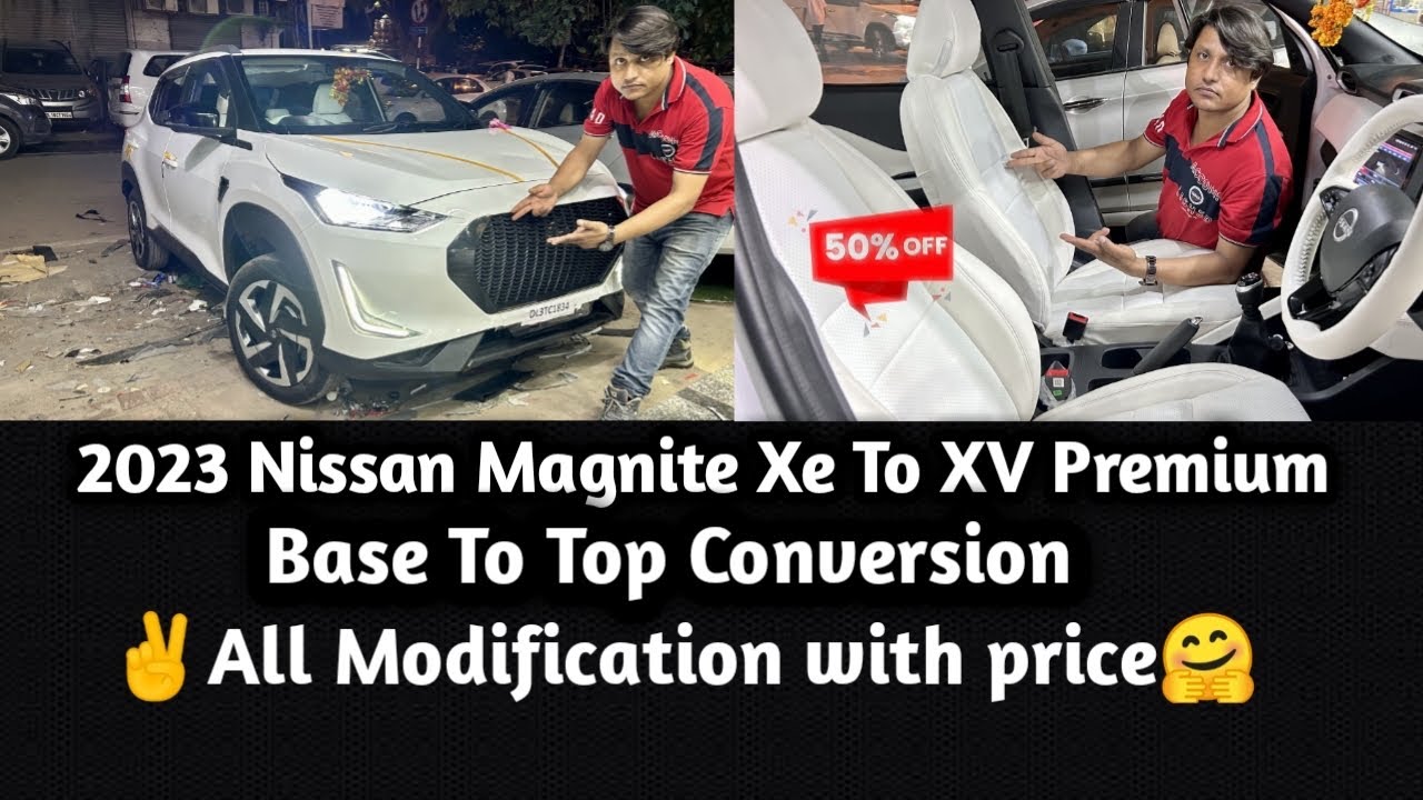 🔶 2023 Magnite Base to Top Conversion With Price🔥 Magnite Modified🔥 Magnite Xe Modification🔥