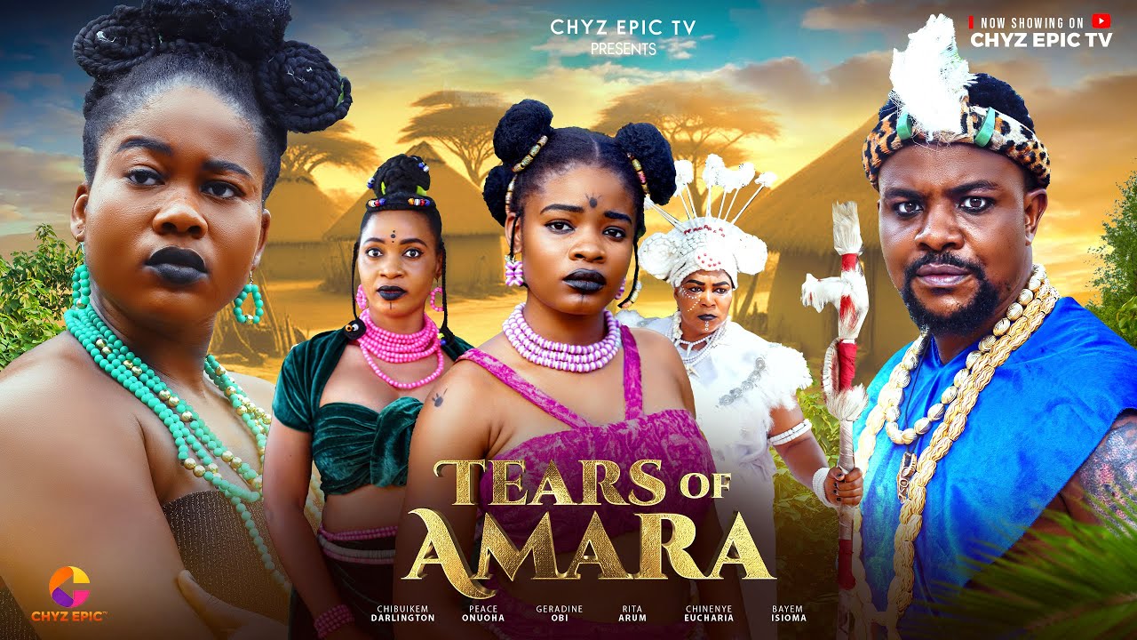 TEARS OF AMARA - PEACE ONUOHA, CHIBUIKE DARLINGTON, CHINENYE EUCHARIA 2025 Nigerian Epic Movie