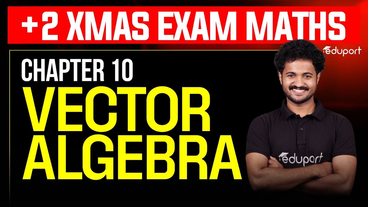 Plus Two MathsVector Algebra Chapter 10 Christmas Exam 2025 | Eduport Plus Two