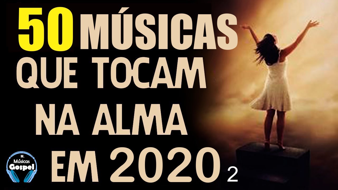 Louvores e Adora&ccedil;&atilde;o 2020 - As Melhores M&uacute;sicas Gospel Mais Tocadas 2020 - Top 50 Hinos gospel 2020