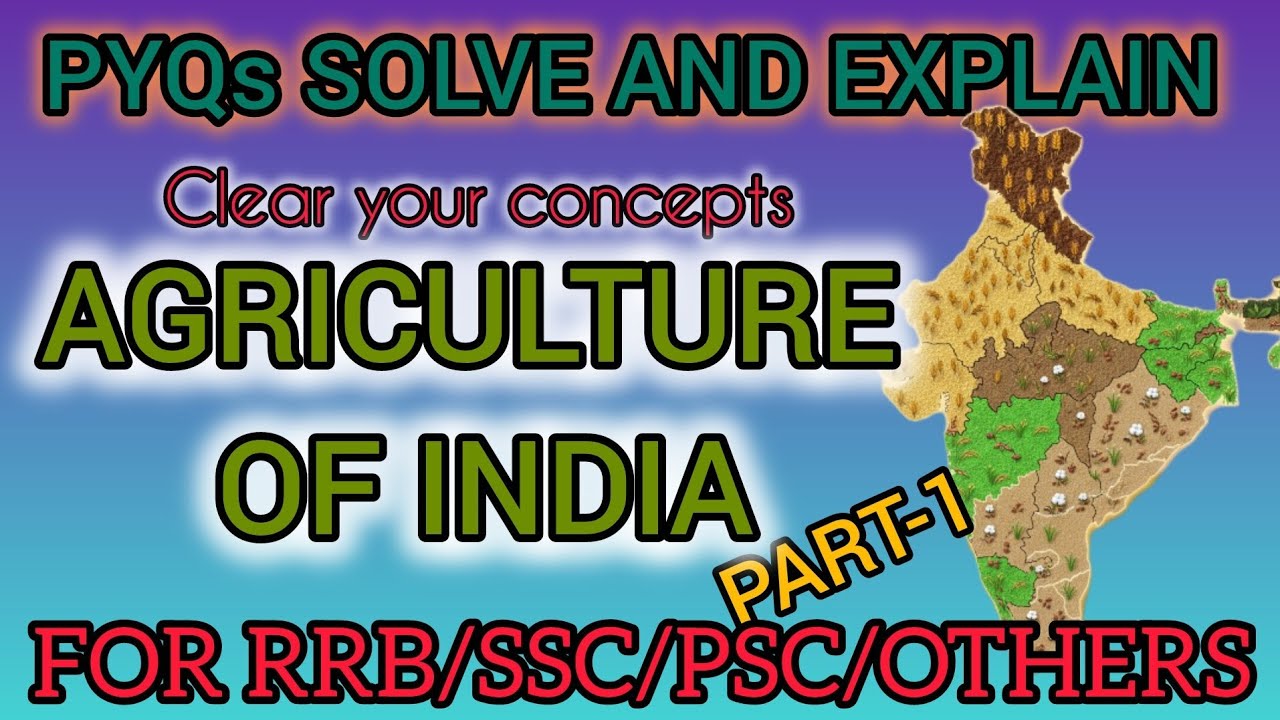 COMPLETE AGRICULTURE OF INDIA IN 50 QUESTIONS (PART 1) | UPDATED DATA FOR 2026 EXAMS
