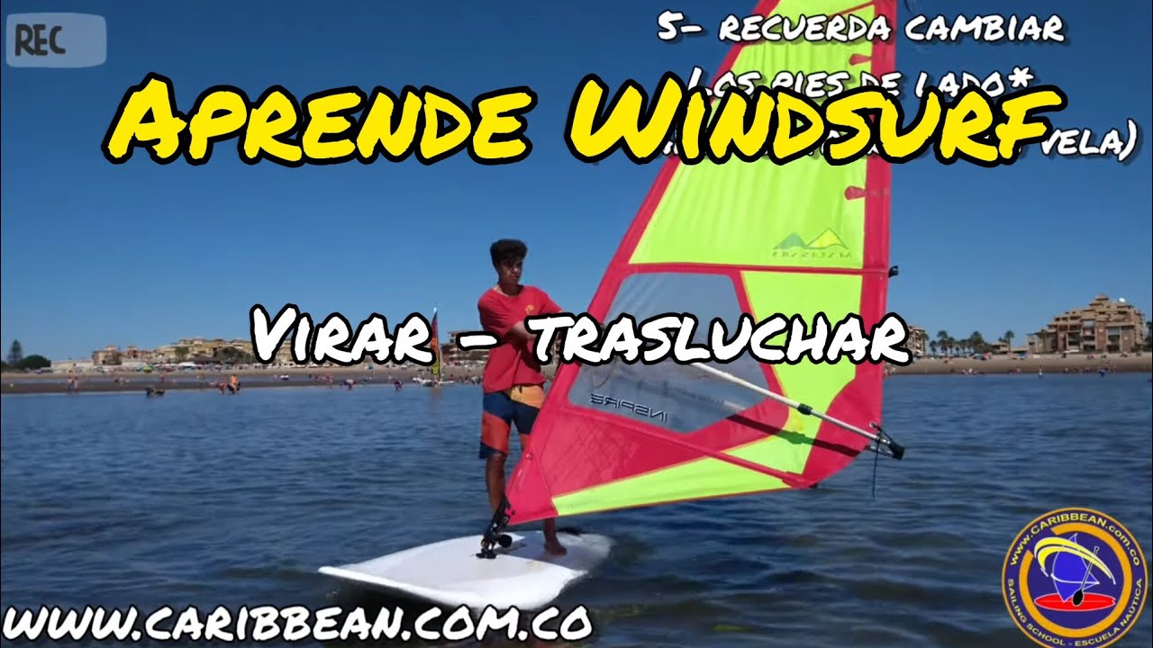 Tutorial Windsurf: cómo virar y trasluchar (paso a paso)