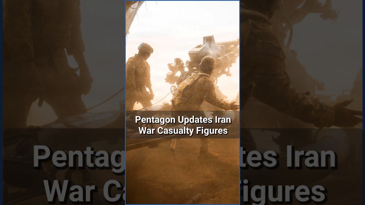 Pentagon Updates Iran War Casualty Figures
