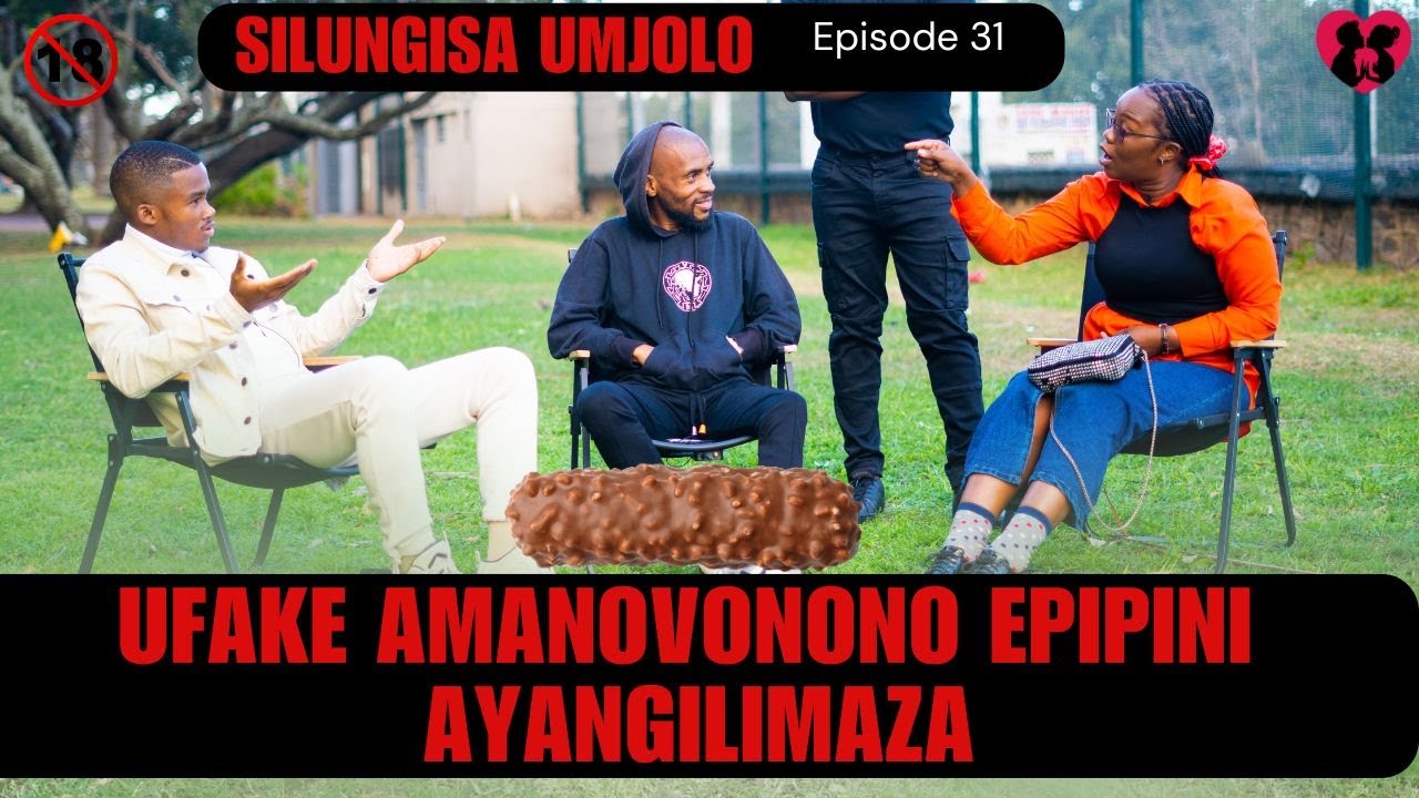 ufake amanovonono epipini ayangilimaza - silungisa umjolo episode 31