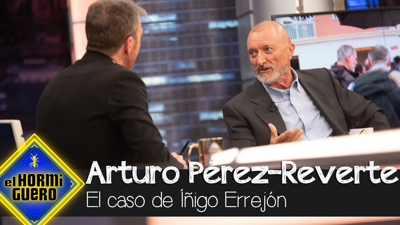 Arturo Pérez-Reverte ha dado su opinión acerca del caso Errejón - El Hormiguero