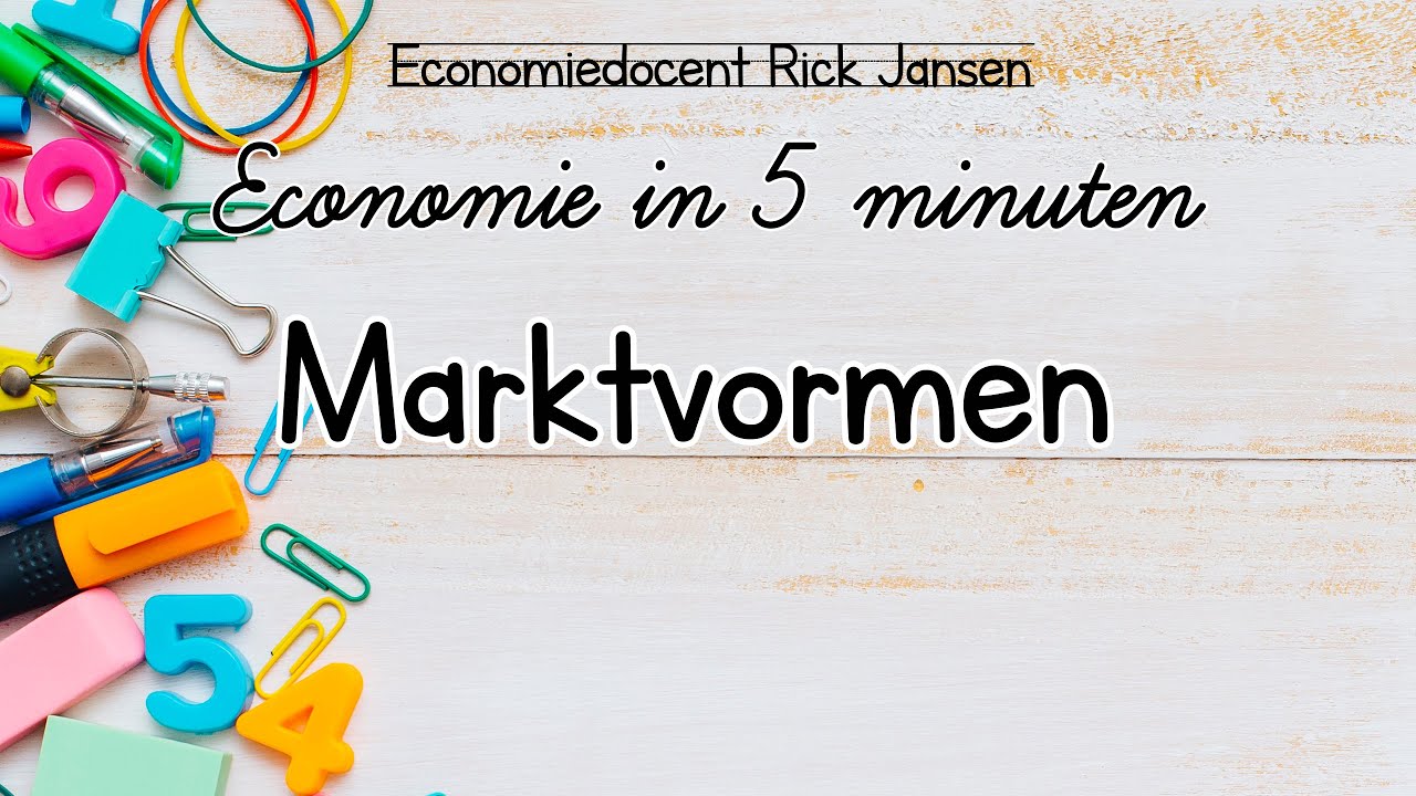 Economie in 5 minuten : Marktvormen [EXAMENTRAINING]