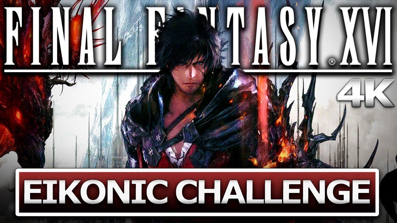 FINAL FANTASY 16 Eikonic Challenge Full Walkthrough【BATTLE DEMO】No Commentary 4K 60FPS UHD
