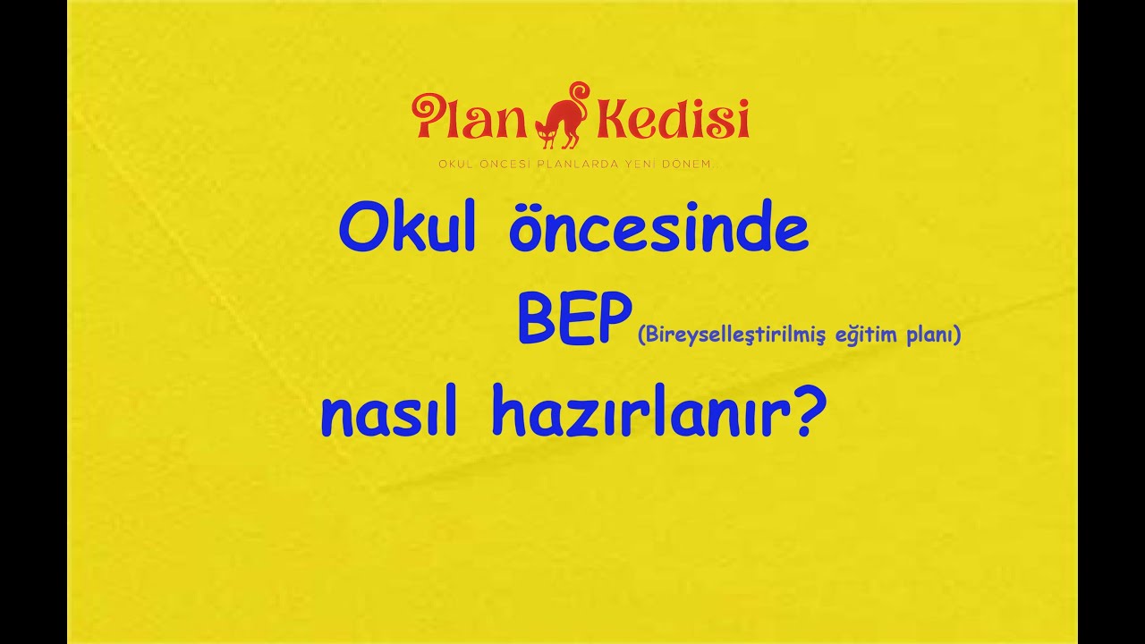 Okul Öncesinde BEP nasıl hazırlanır?