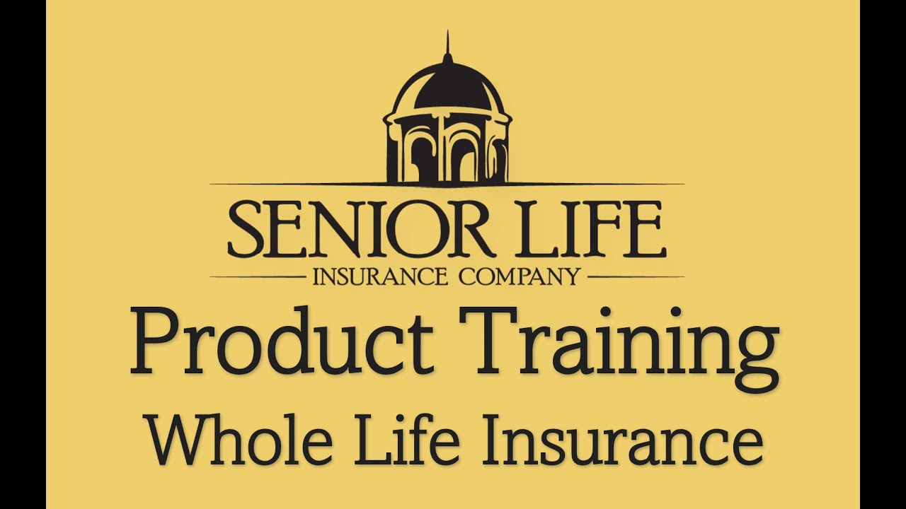 Senior Life Product Training