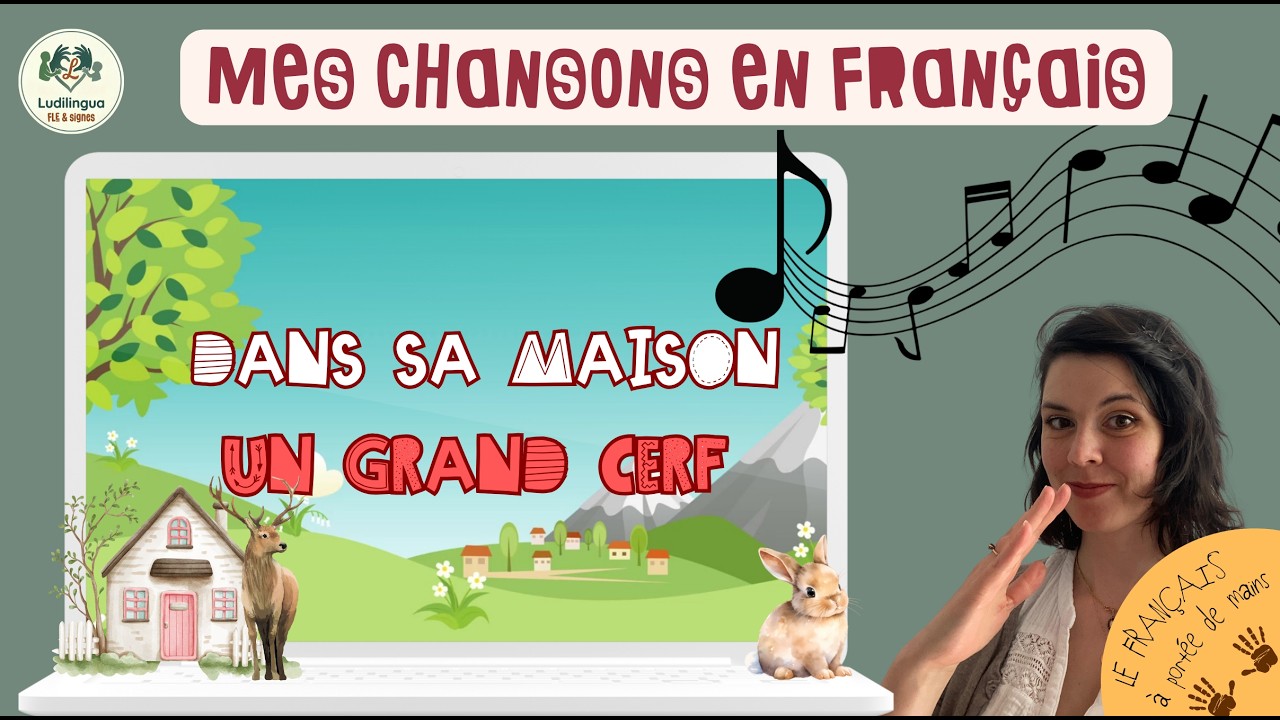 FLE : chanson pour enfant Dans sa maison un grand cerf. French song for kids 