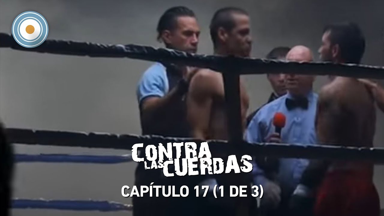 Contra las cuerdas - Capítulo 17 (1 de 3)