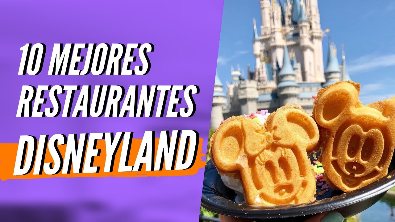 Los 10 MEJORES RESTAURANTES de DISNEYLAND PARÍS