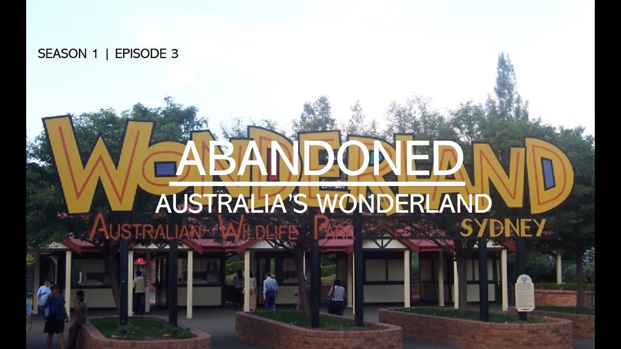 Abandoned  - Australia's Wonderland