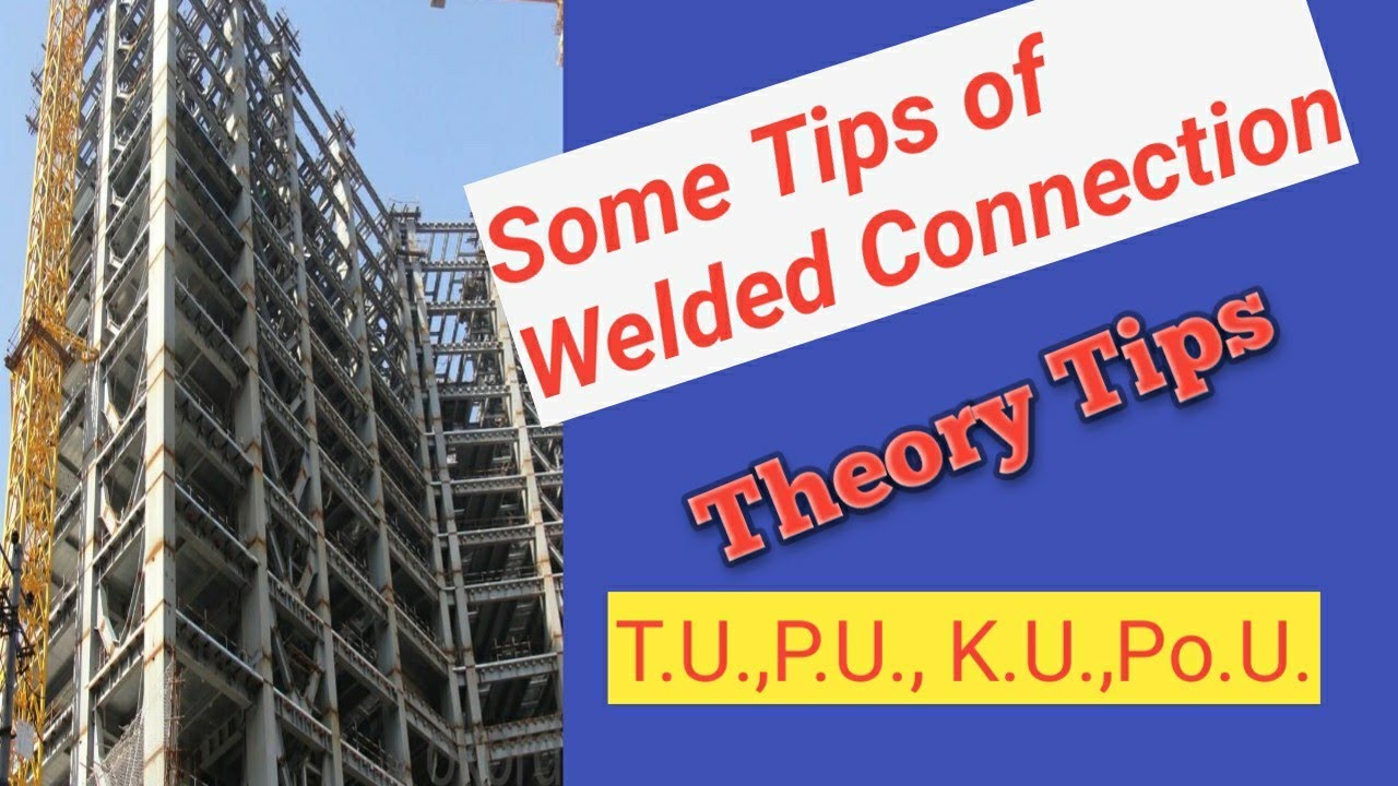 #8 Welded Connection Important Theory Tips  #5 ||  Steel Design  || By Harishwar Pandit