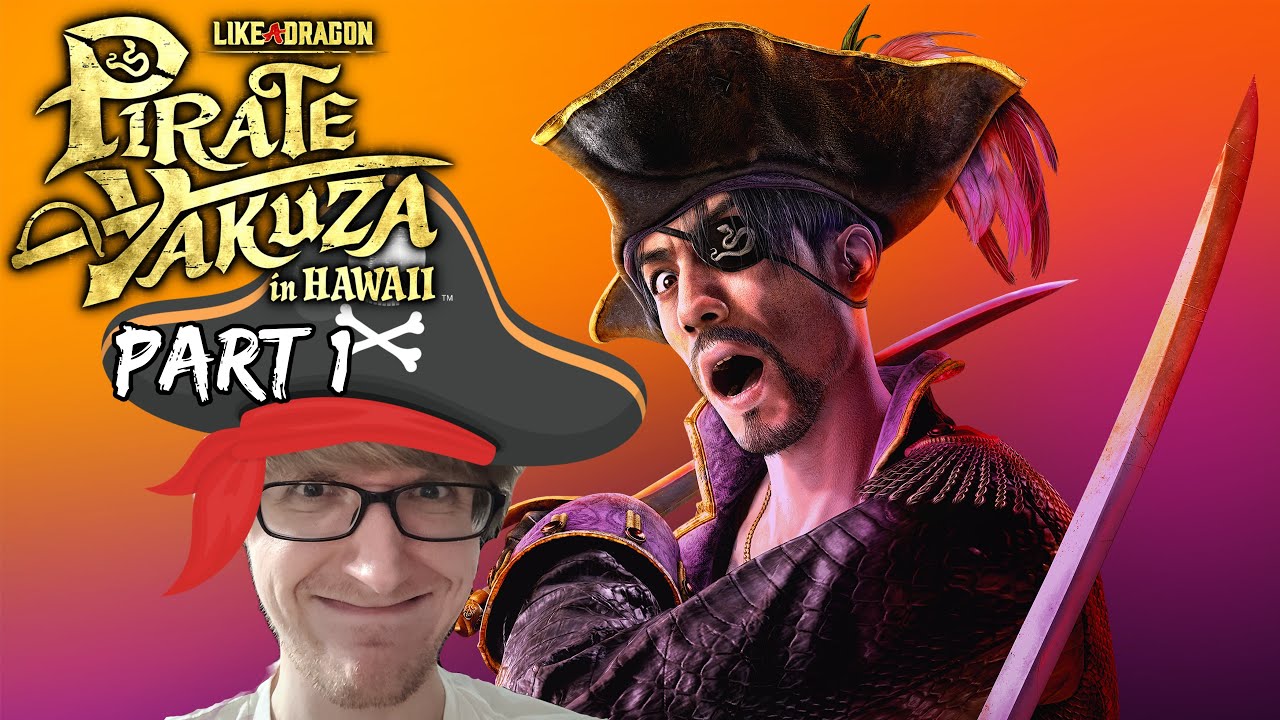 YARRRR IT FINALLY BE TIME! Pirate Yakuza in Hawaii Part 1