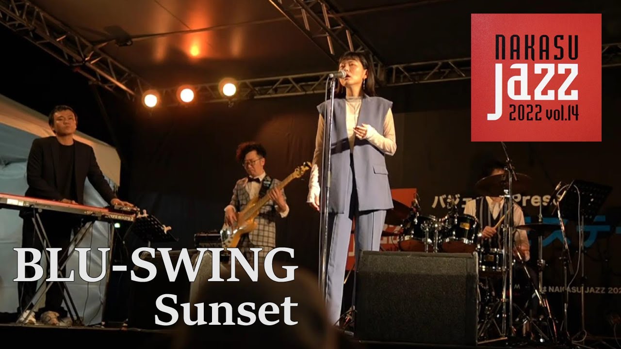 BLU-SWING　♪Sunset　@Nakasu JAZZ 2022