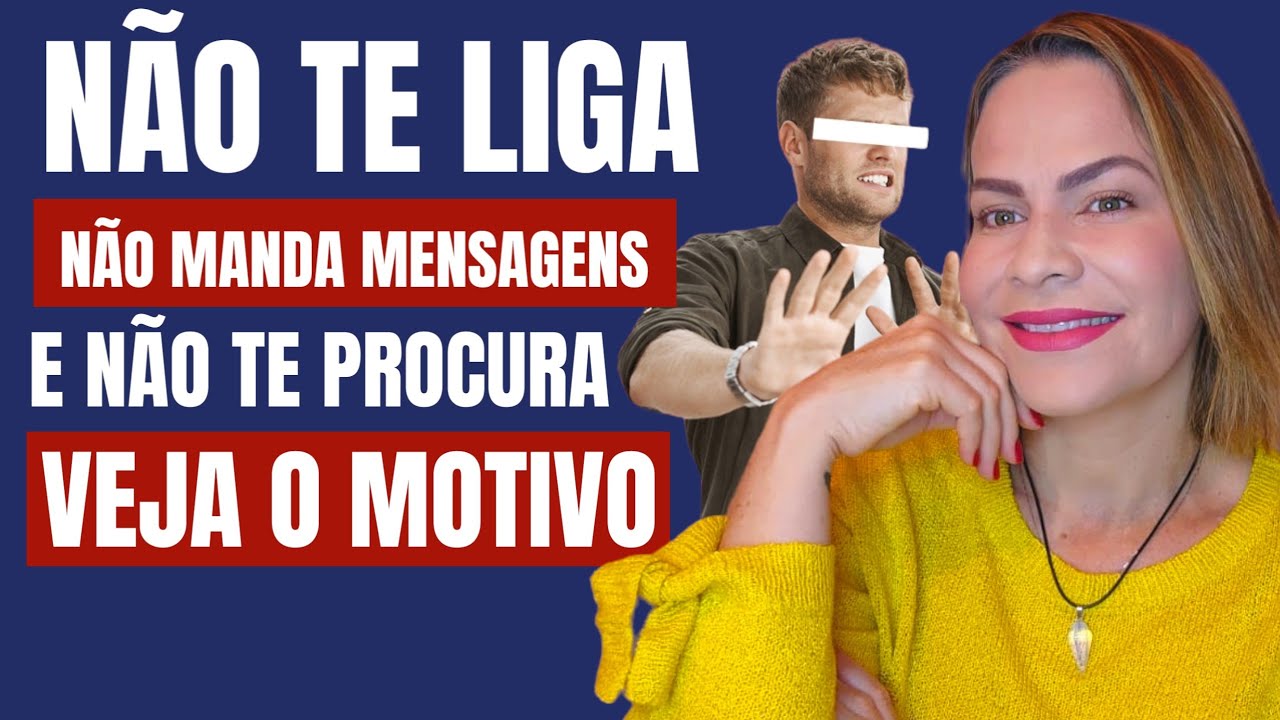 ELE NÃO TE LIGA, NÃO MANDA MENSAGENS E NÃO TE PROCURA? É POR CAUSA DISSO | Nelma Albuquerque