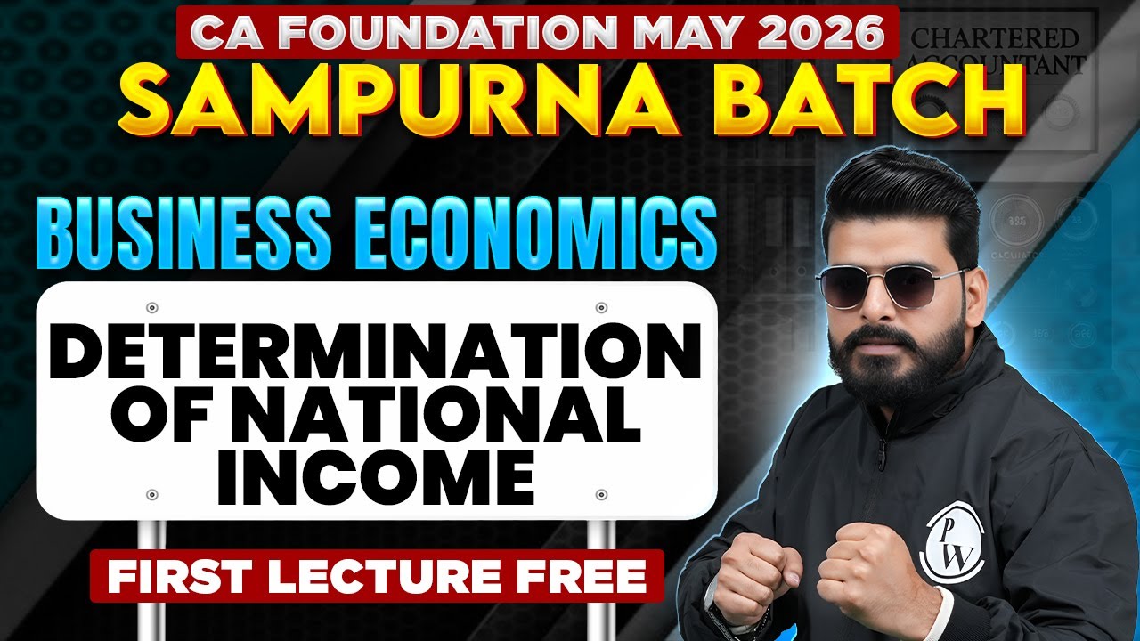 CA Foundation Business Economics: Determination of National Income | Sampurna May 2026 | Love Sir
