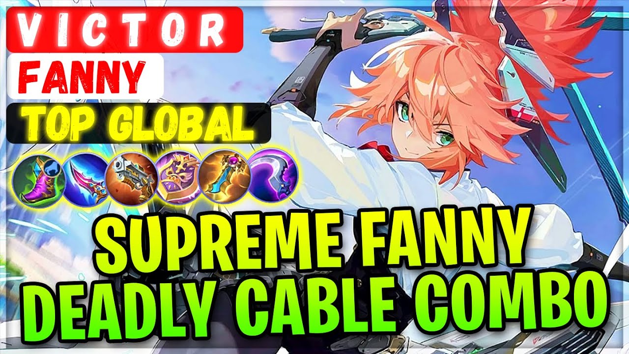 Supreme Aspirant Fanny Deadly Cable Combo [ Top Global Fanny ] V I C T O R - Mobile Legends Build